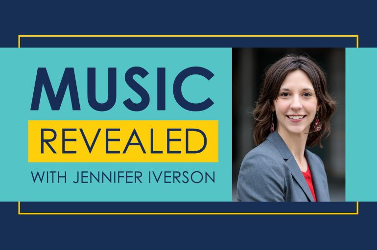 Music Revealed with Jennifer Iverson
