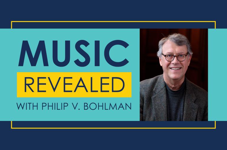 Music Revealed with Philip V. Bohlman