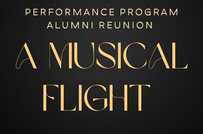 gold text on black background reading "performance program alumni reunion - a musical flight"