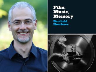 Berthold Hoeckner next to cover art for "Film, Music, Memory"