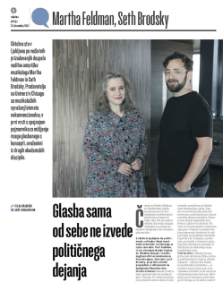 Delo interview with Martha Feldman and Seth Brodsky. Writer: Ivana Maričić; Photographer: Jože Suhadolnik.