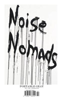 Portable Gray 2/1 (Spring 2019): “Noise Nomads”