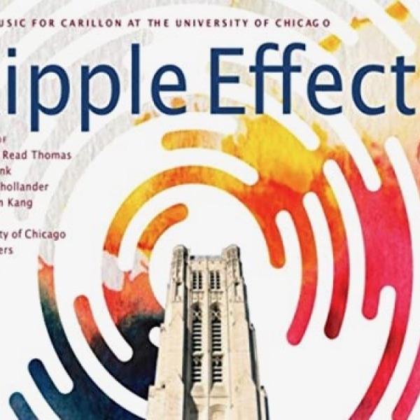 Ripple Effects cover art showing the Rockefeller Chapel Carillon Tower