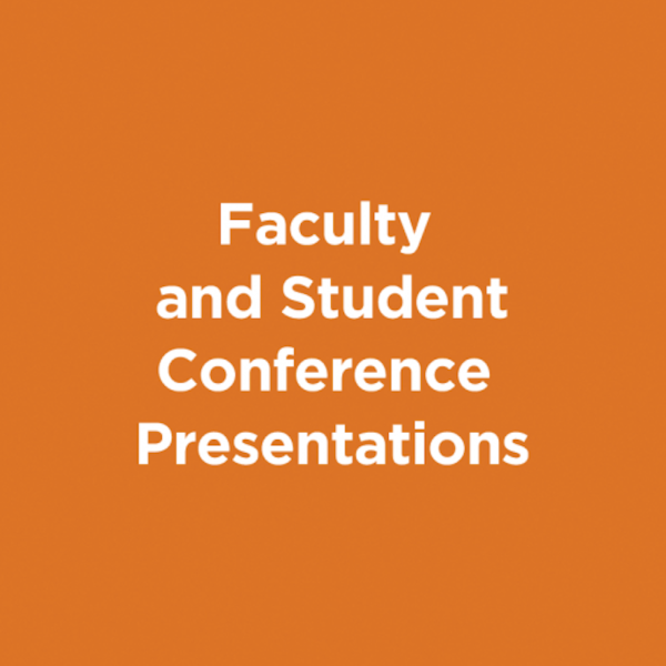 Faculty and Student Conference Presentations